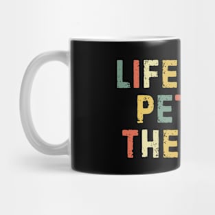 Life Goal Pet All The Dogs Funny Saying Dog Lover Mug